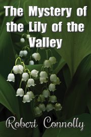 The mystery of the lily of the valley cover image