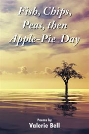 Fish, chips, peas, then apple-pie day : pie Day cover image