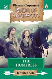 The Huntress : From Richard Carpenter's Robin of Sherwood cover image