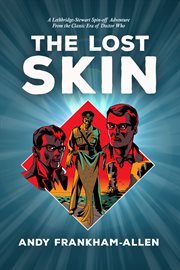 The Lost Skin : A Doctor Who Spin-off Novella cover image