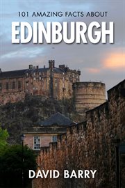 101 Amazing Facts About Edinburgh cover image