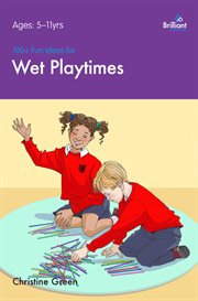 100+ fun ideas for wet playtimes cover image