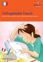 Unforgettable French Memory Tricks to Help You Learn and Remember French Grammar cover image