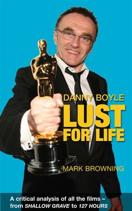 Cover image for Danny Boyle - Lust for Life