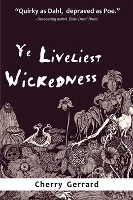Cover image for Ye Liveliest Wickedness
