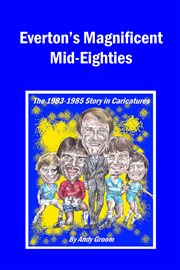 Everton's magnificent mid-eighties cover image