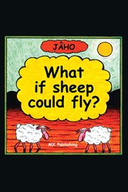 What if sheep could fly? cover image