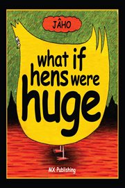 What if hens were huge? cover image