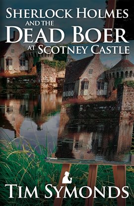 Cover image for Sherlock Holmes and the Dead Boer at Scotney Castle