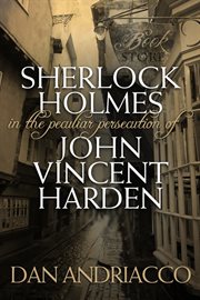 The peculiar persecution of John Vincent Harden cover image