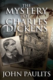 The mystery of Charles Dickens a tale of mesmerism and murder cover image