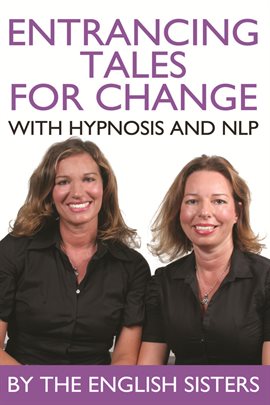 Cover image for Entrancing Tales for Change with Hypnosis and NLP