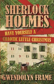 Sherlock Holmes have yourself a chaotic little Christmas cover image