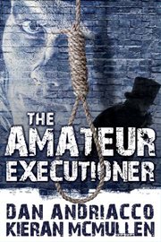 The amateur executioner Enoch Hale meets Sherlock Holmes cover image