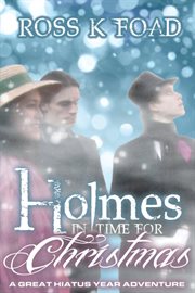 Holmes In Time For Christmas a Great Hiatus Year Adventure cover image