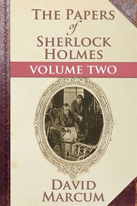 Cover image for The Papers of Sherlock Holmes Volume II