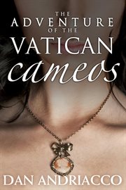 The adventure of the Vatican Cameos Lynda Teal's own case cover image