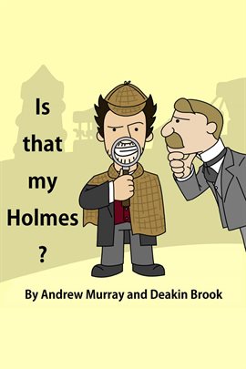 Cover image for Is That My Holmes?