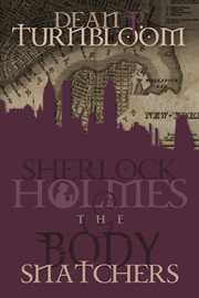 Sherlock Holmes and the body snatchers (Whitechapel vampire II) cover image