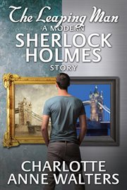 The Leaping Man a Modern Sherlock Holmes Story cover image