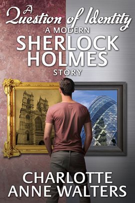 Cover image for A Question of Identity - A Modern Sherlock Holmes Story