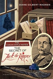 The Conan Doyle notes the secret of Jack the Ripper cover image