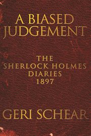 A Biased Judgement The Sherlock Holmes Diaries, 1897 cover image