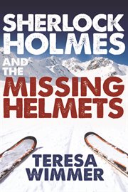 Sherlock holmes and the missing helmets cover image