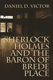 Sherlock Holmes and The Baron of Brede Place cover image
