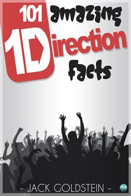 Cover image for 101 Amazing One Direction Facts