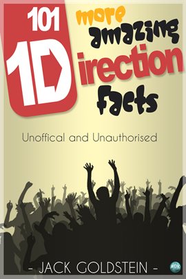 Cover image for 101 More Amazing One Direction Facts