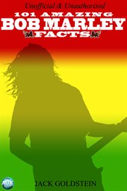 101 Amazing Bob Marley Facts cover image