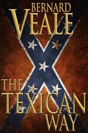 The Texican way a novel of the U.S. civil war cover image