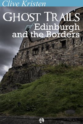 Cover image for Ghost Trails of Edinburgh and the Borders