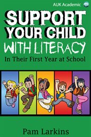 Support your child with literacy in their first year at school cover image