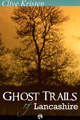 Cover image for Ghost Trails of Lancashire