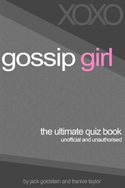 Gossip girl the ultimate quiz book cover image