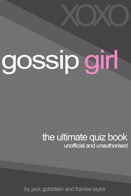 Cover image for Gossip Girl - The Ultimate Quiz Book