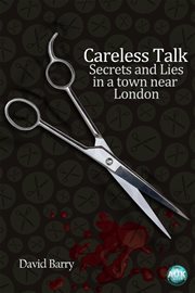 Careless talk secrets and lies in a small town near London cover image