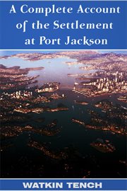 A Complete Account of the Settlement at Port Jackson cover image