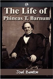 The Life of Phineas T. Barnum cover image