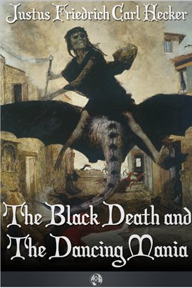 Cover image for The Black Death and the Dancing Mania