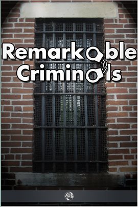 Cover image for Remarkable Criminals