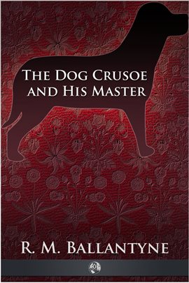 Cover image for The Dog Crusoe and His Master