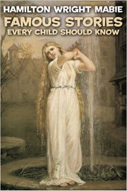 Famous stories every child should know cover image