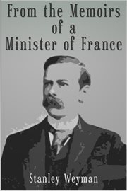 From the Memoirs of a Minister of France cover image