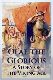 Olaf the glorious a story of the Viking age cover image