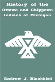History of the Ottawa and Chippewa Indians of Michigan cover image