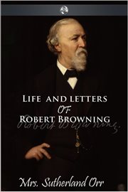 Life and letters of Robert Browning cover image