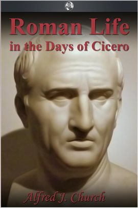 Cover image for Roman Life in the Days of Cicero